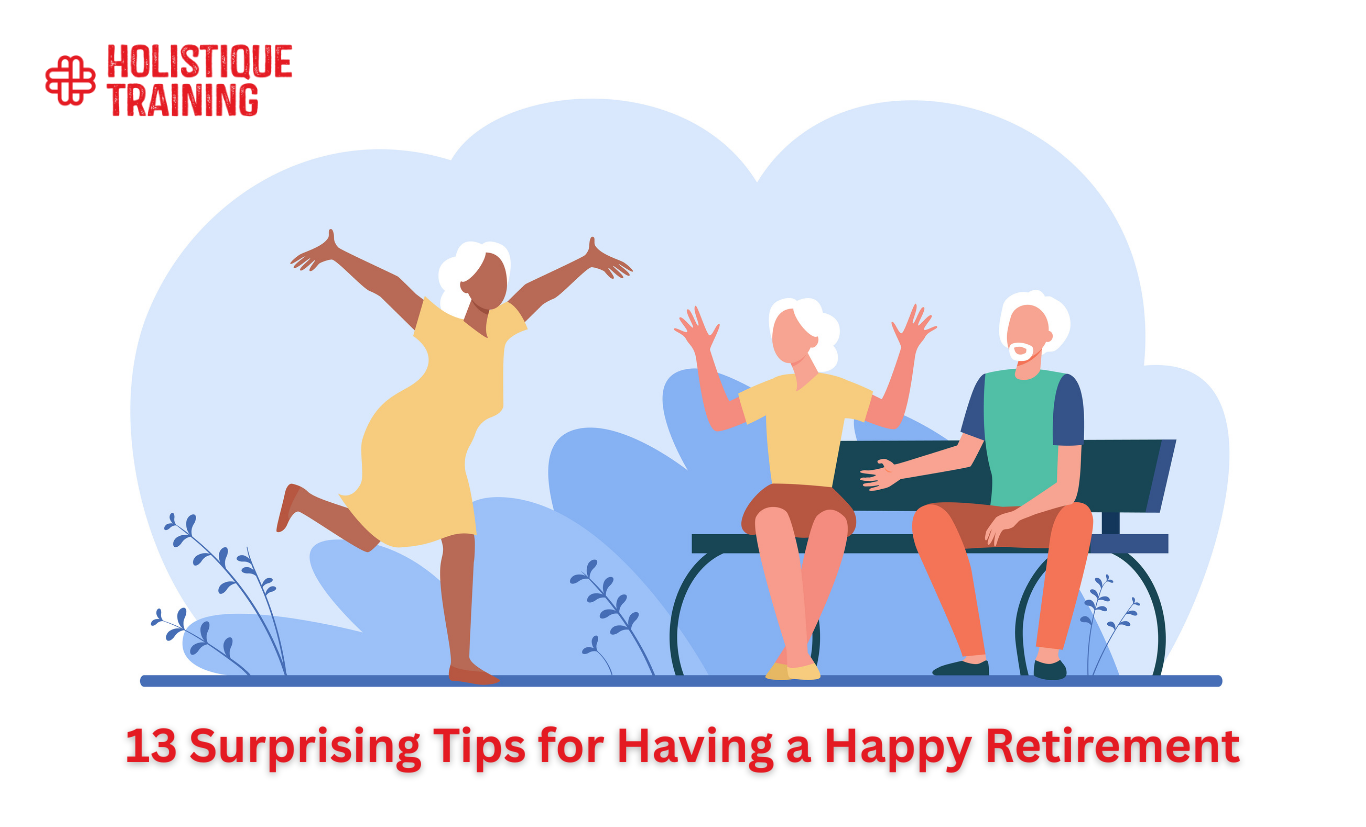 13 Surprising Tips for Having a Happy Retirement