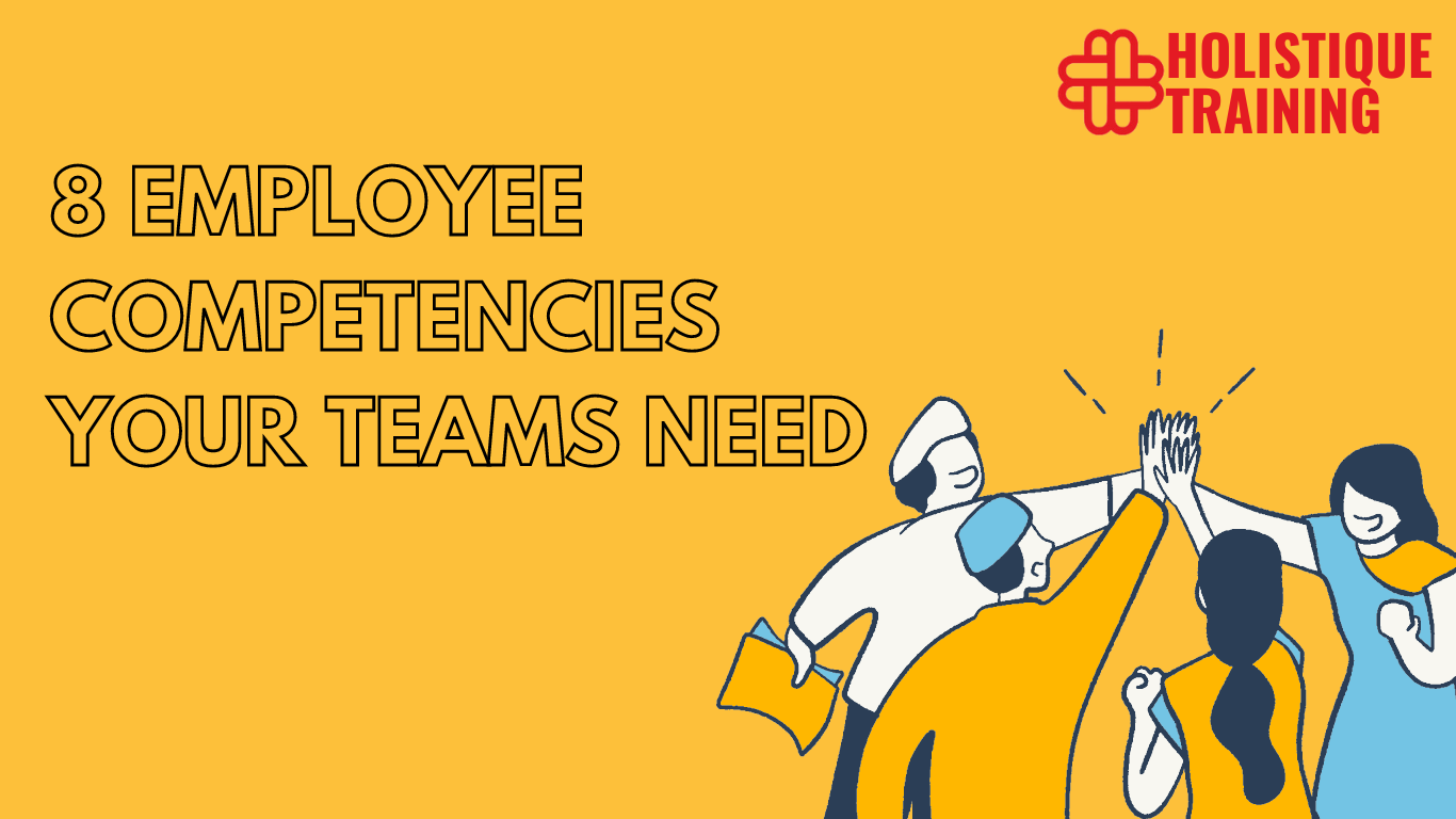 8 Employee Competencies Your Teams Need in 2025