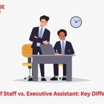 Chief of Staff vs. Executive Assistant: Key Differences