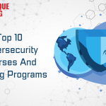 Top 10 Cybersecurity Courses and Training Programs