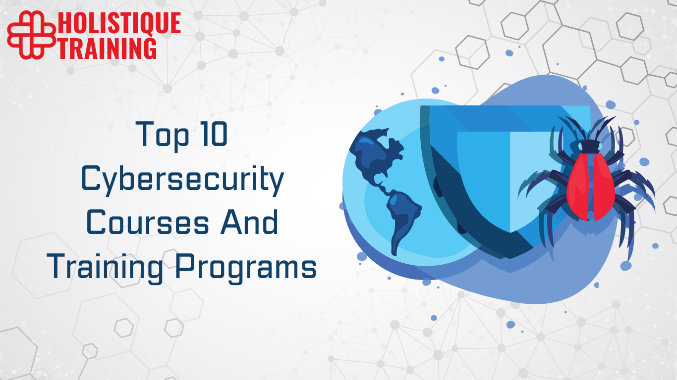 Top 10 Cybersecurity Courses and Training Programs