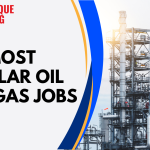 Most Popular Oil And Gas Jobs You Should Know About