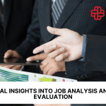 Crucial Insights into Job Analysis & Job Evaluation in 2025