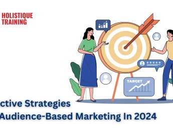 Effective Strategies For Audience-Based Marketing In 2025