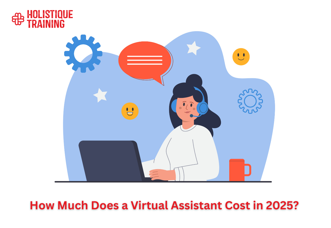 How Much Does a Virtual Assistant Cost in 2025? A Full Guide