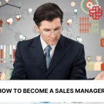 How To Become a Sales Manager in 2025: Qualifications and Tips