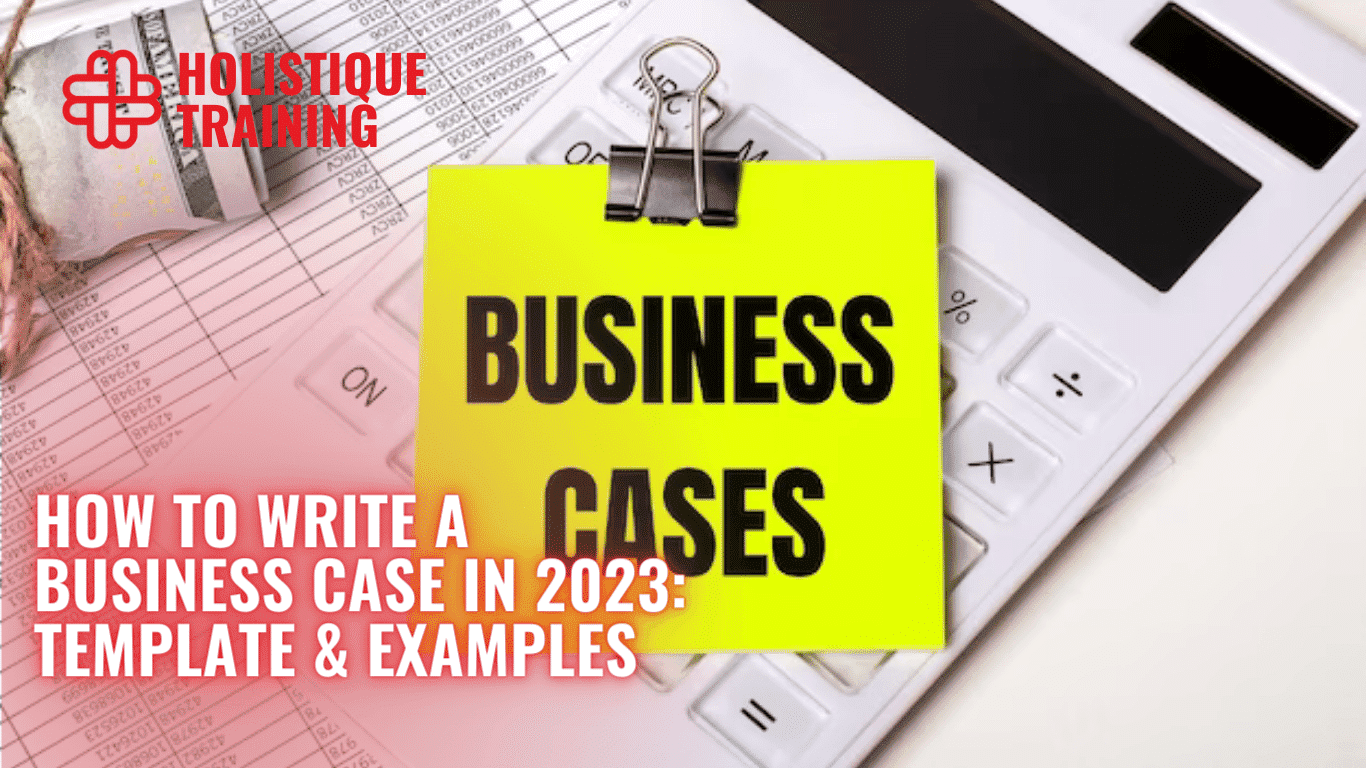 How To Write A Business Case in 2025: Template & Examples