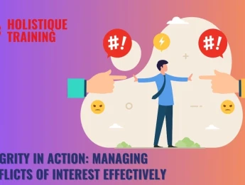Integrity in Action: Managing Conflicts Of Interest