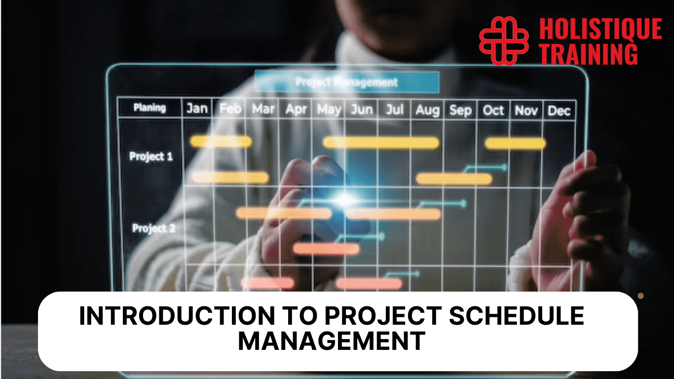 Introduction to Project Schedule Management: A Full Guide