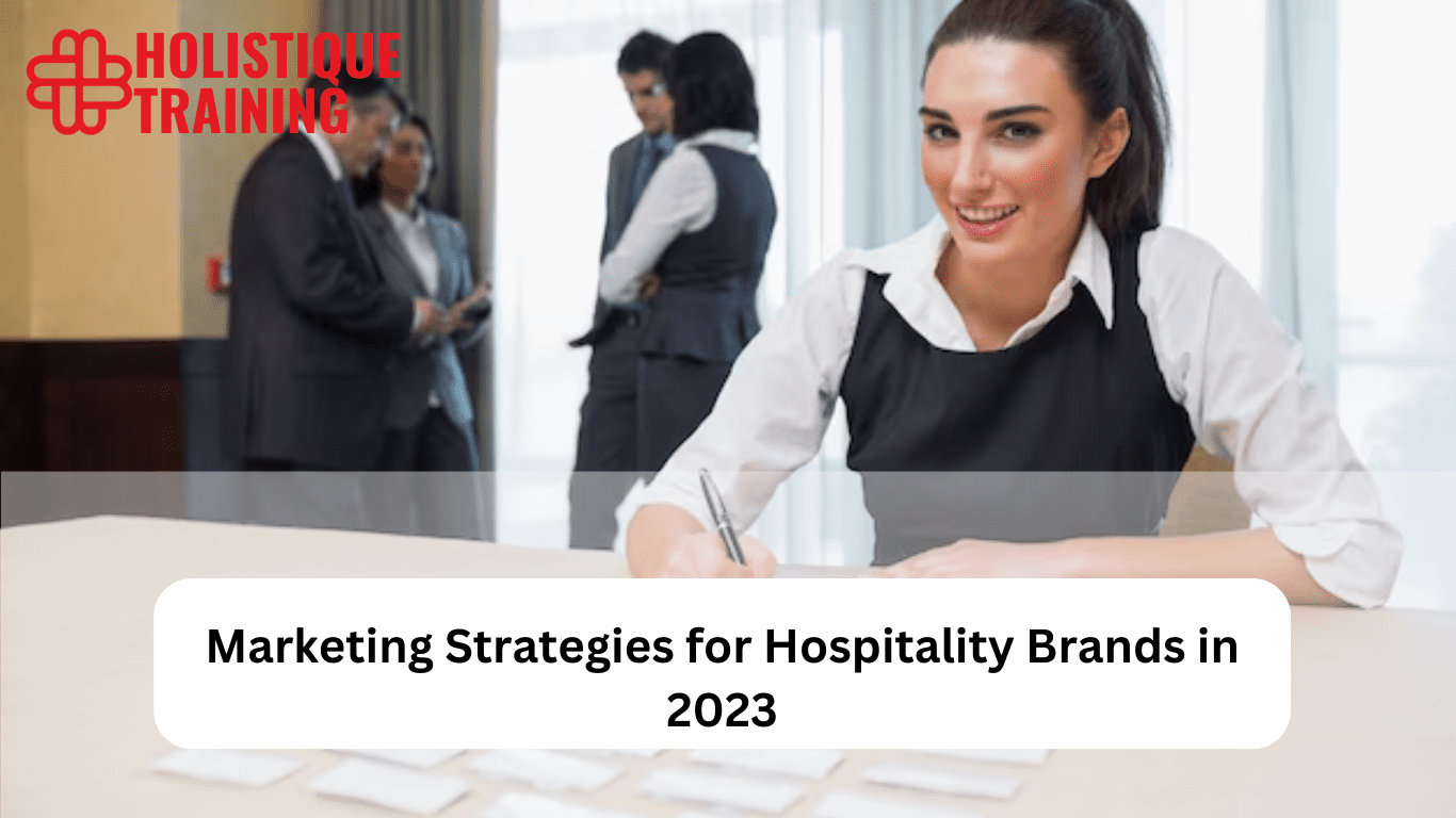 Crafting Effective Marketing Strategies for Hospitality Brands in 2025
