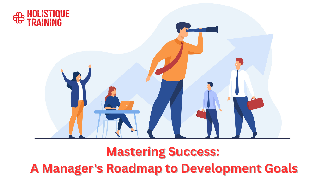Mastering Success: A Manager's Roadmap to Development Goals