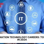 Information Technology Careers: Top Jobs in 2025