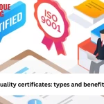 Quality certificates: types and benefits