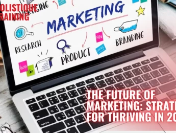 The Future of Marketing: Strategies for Thriving in 2025