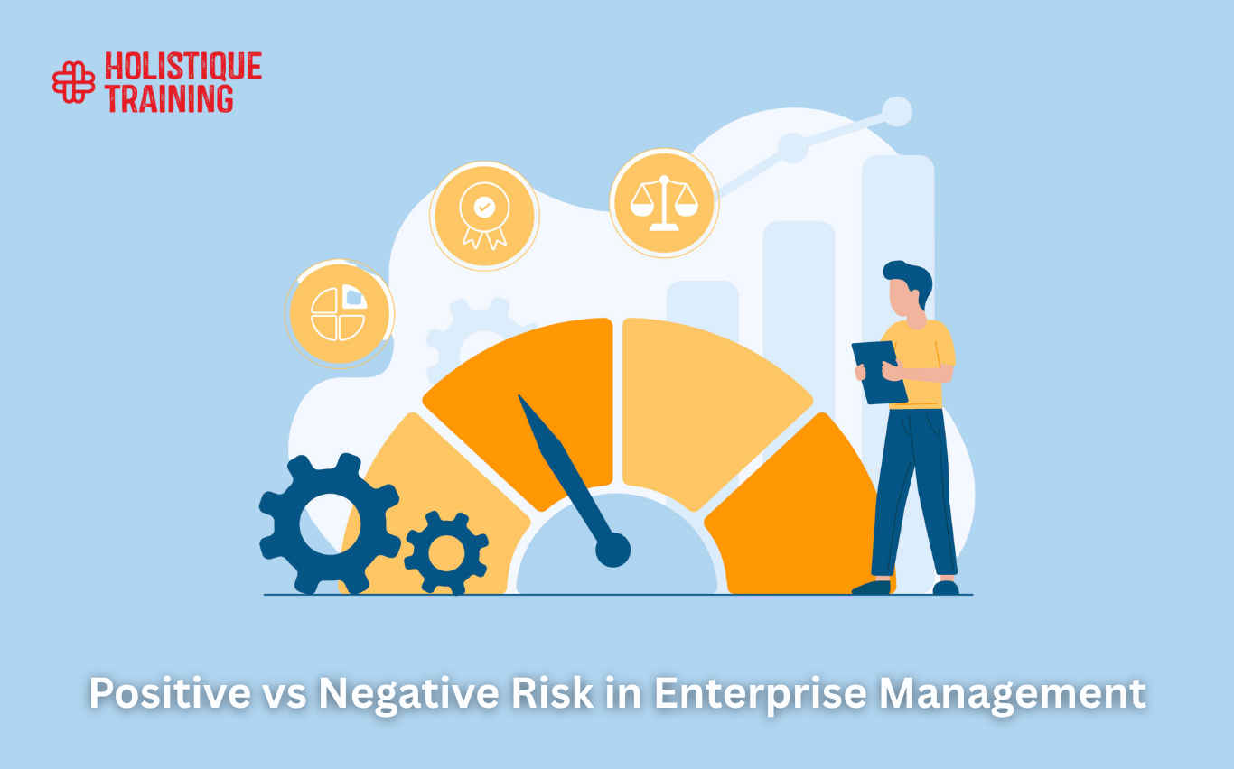 Positive vs Negative Risk in Enterprise Management