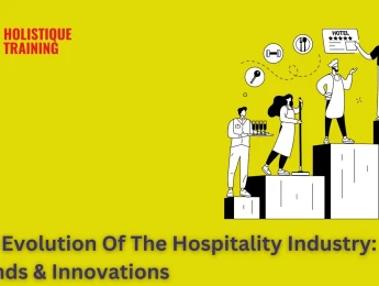The Evolution of The Hospitality Industry: Trends & Innovations