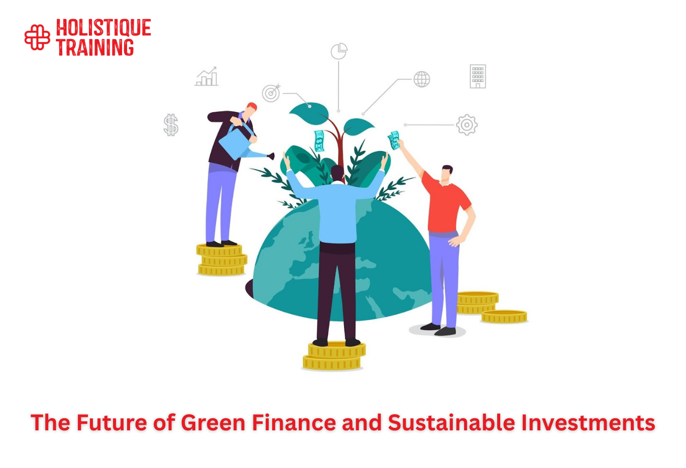 The Future of Green Finance and Sustainable Investments