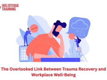 The Overlooked Link Between Trauma Recovery and Workplace Well-Being