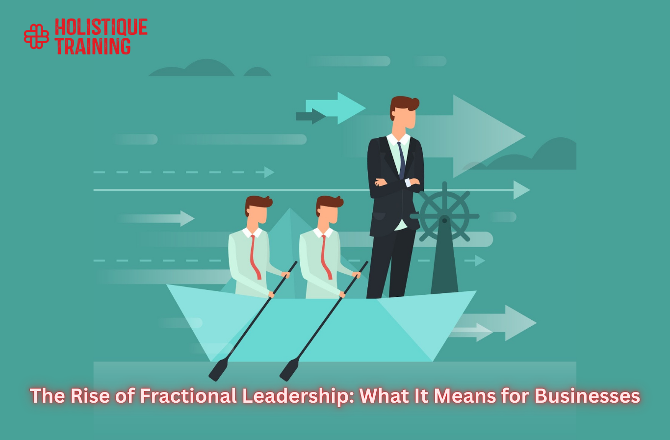 The Rise of Fractional Leadership: What It Means for Businesses