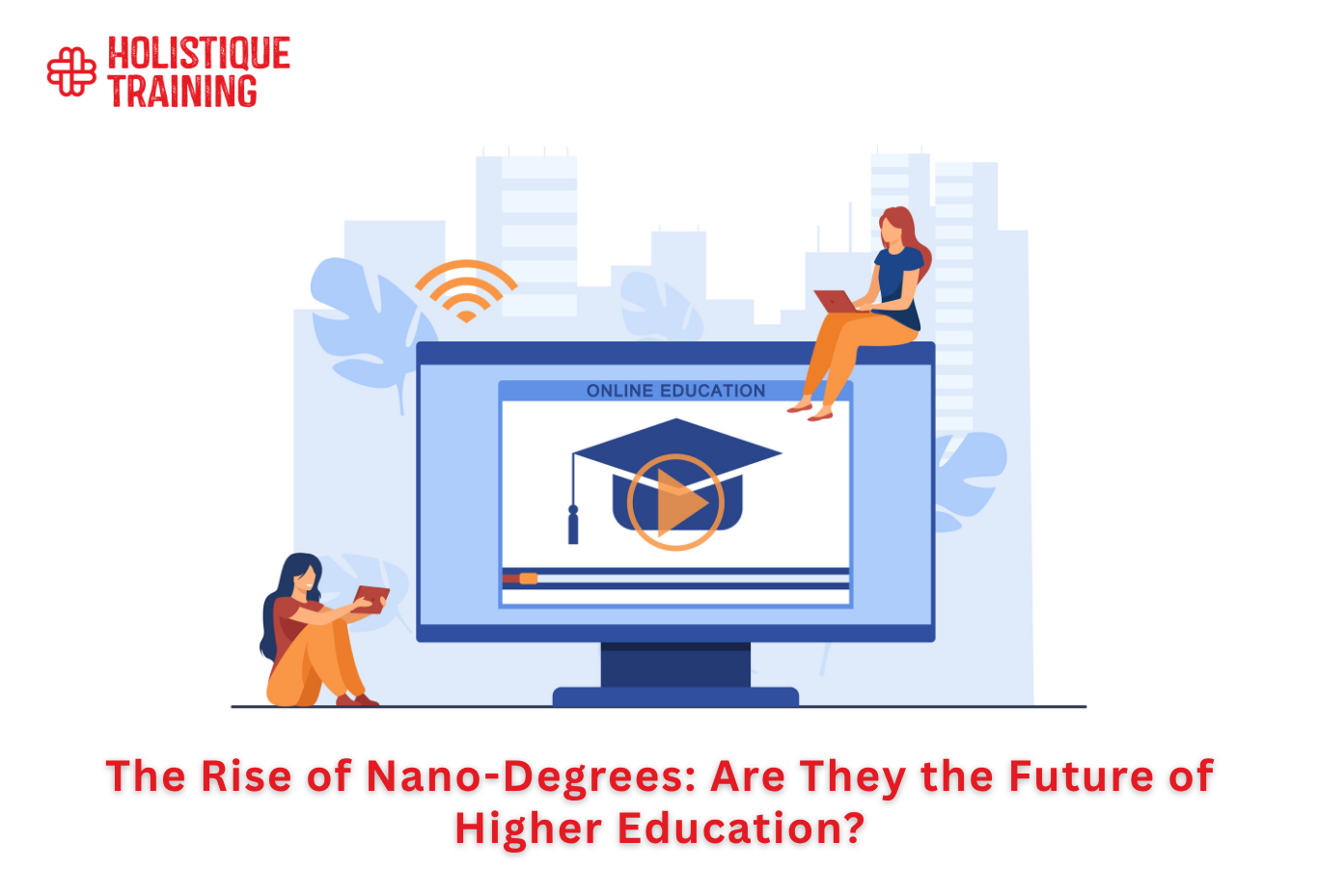 The Rise of Nano-Degrees: Are They the Future of Higher Education?