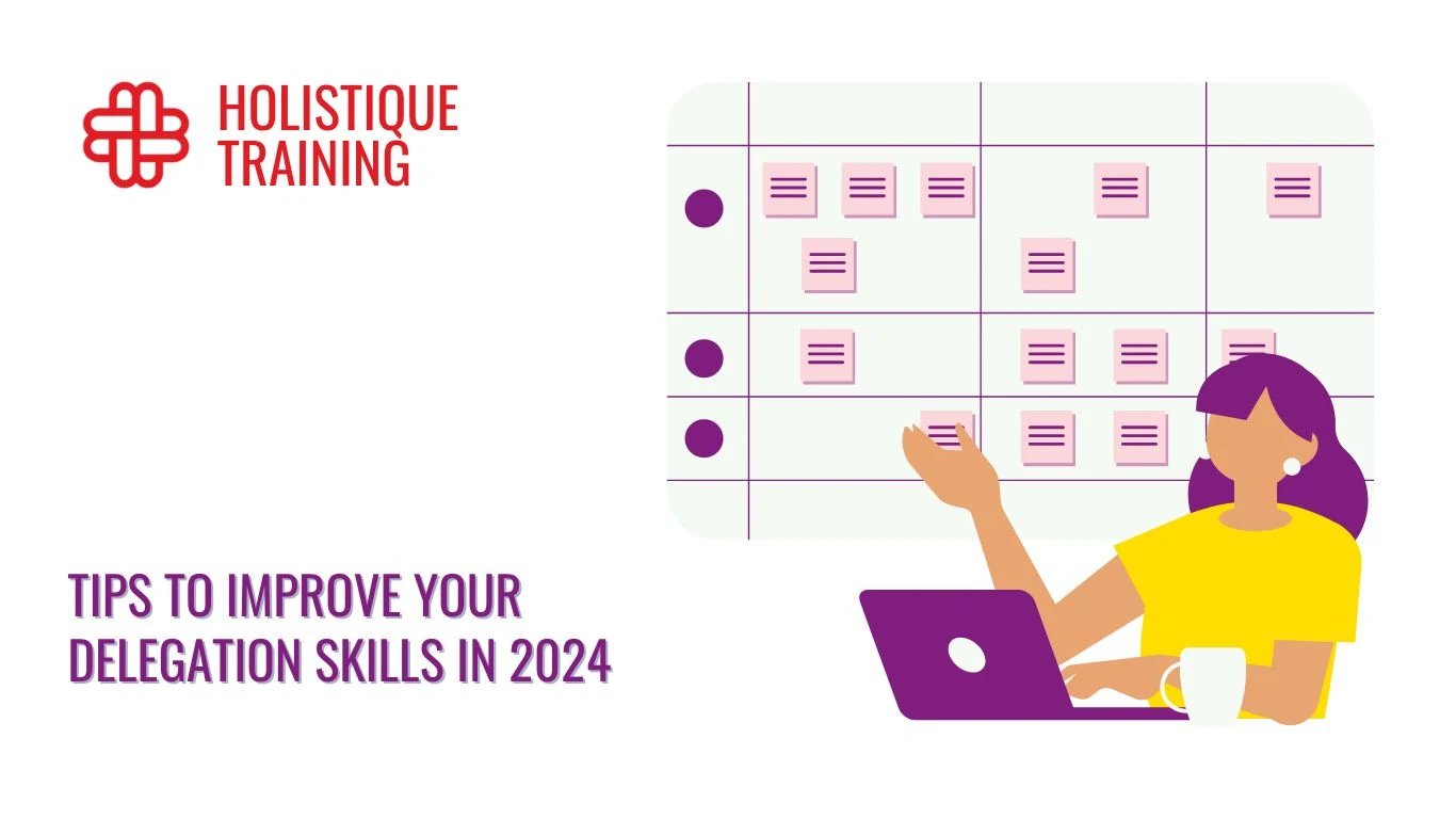 Tips To Improve Your Delegation Skills In 2025