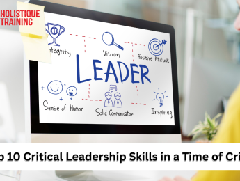 Top 10 Critical Leadership Skills in a Time of Crisis