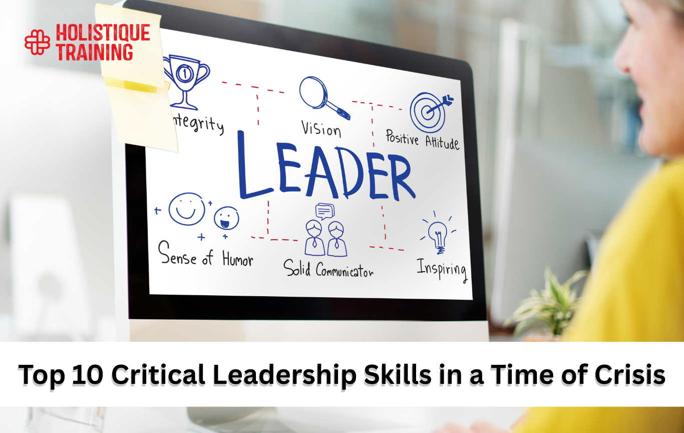 Top 10 Critical Leadership Skills in a Time of Crisis