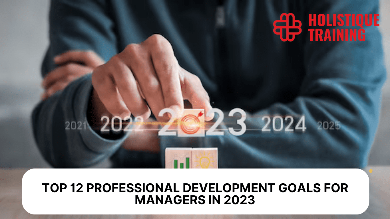 Top 12 Professional Development Goals for Managers in 2025