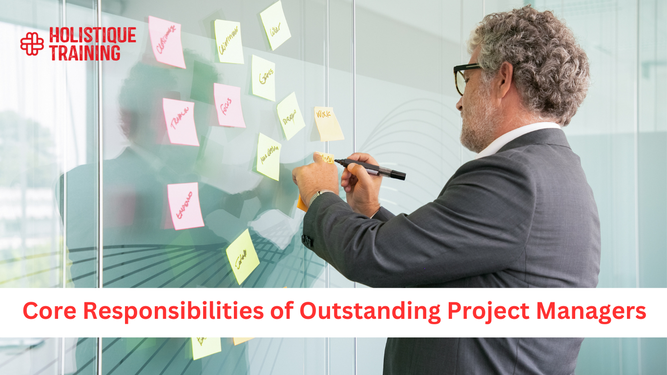 Core Responsibilities of Outstanding Project Managers