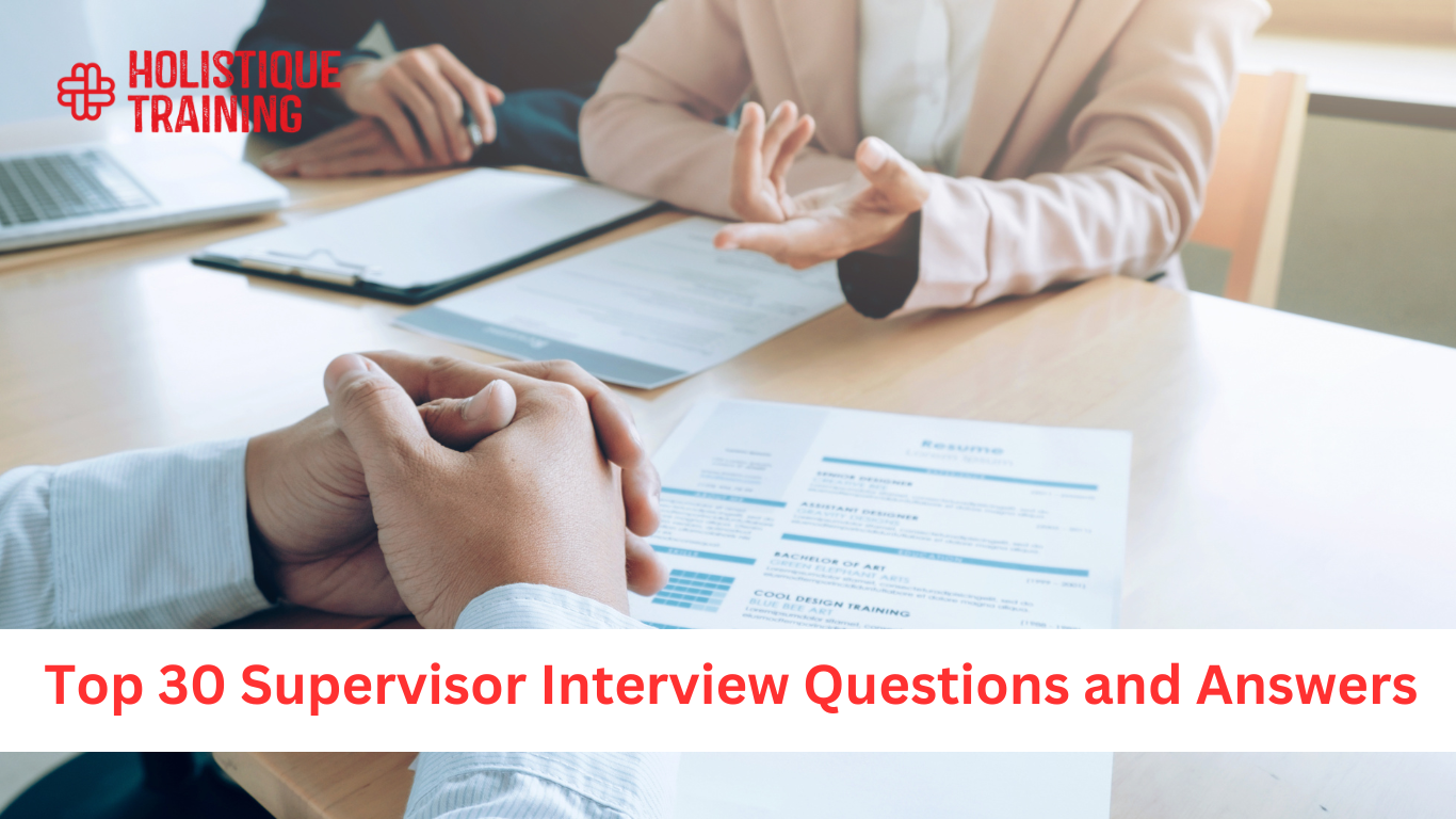 Top 30 Supervisor Interview Questions and Answers
