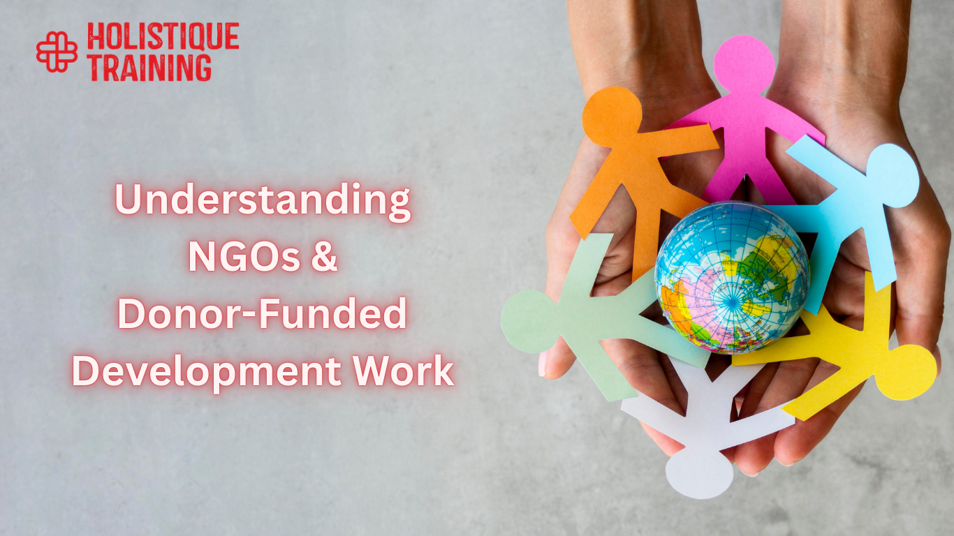 Understanding NGOs and Donor-Funded Development Work