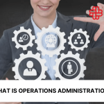 The Crucial Role of Operations Administrators in 2025