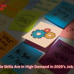 Why Agile Skills Are in High Demand in 2025’s Job Market?