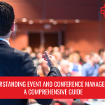 Understanding Event and Conference Planning: Key Strategies and Benefits